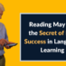 Reading May Be the Secret of My Success in Language Learning